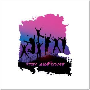 Stay Awesome Posters and Art